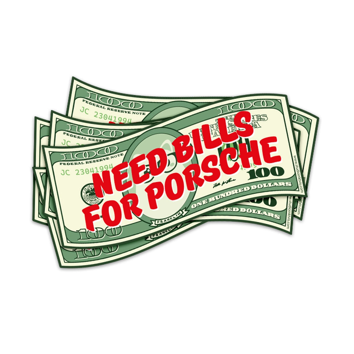 Sticker billet de banque « Need Bills for Porsche »