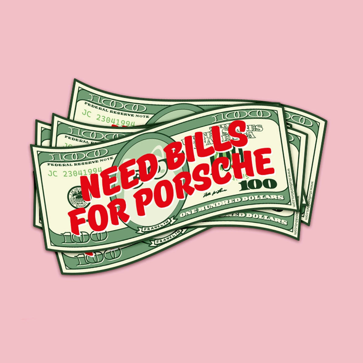 Sticker billet de banque « Need Bills for Porsche »